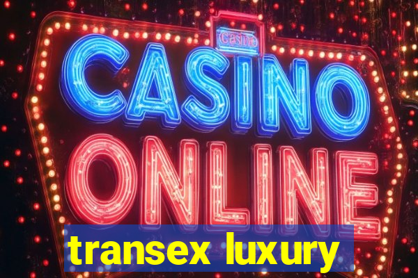 transex luxury